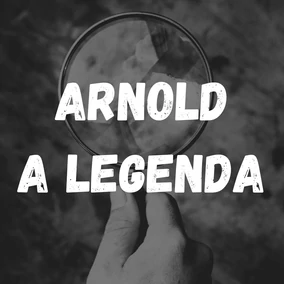 Arnold, a Legenda